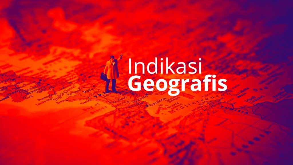 Mengenal-Indikasi-Geografis Mengenal-Indikasi-Geografis