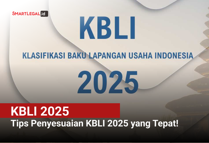 Tips Penyesuaian KBLI 2025 yang Tepat! Tips Penyesuaian KBLI 2025 yang Tepat!