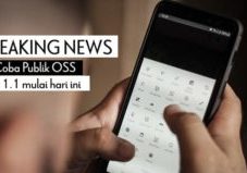 Breaking News! Uji Coba Publik OSS Versi 1.1 Mulai Hari Ini